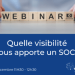 Webinar : quelle visibilité vous apporte un SOC ?