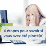 Infographie : 6 étapes pour savoir si vous avez été piraté(e)